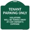 Signmission Tenant Parking Violators Will Towed Away Car Owners Expense Alum Sign, 18" L, 18" H, GW-1818-9750 A-DES-GW-1818-9750 - alternate 1